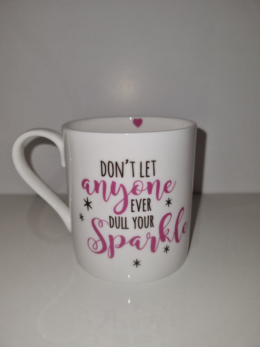 Don't let anyone ever dull your Sparkle fine chine mug